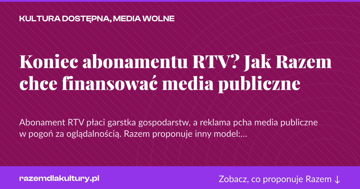 Karta social do udostępnienia: Koniec abonamentu RTV? Jak Razem chce finansować media publiczne