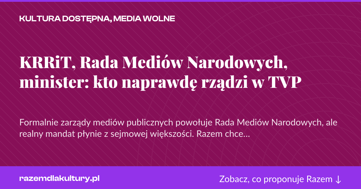 Karta social do udostępnienia: KRRiT, Rada Mediów Narodowych, minister: kto naprawdę rządzi w TVP