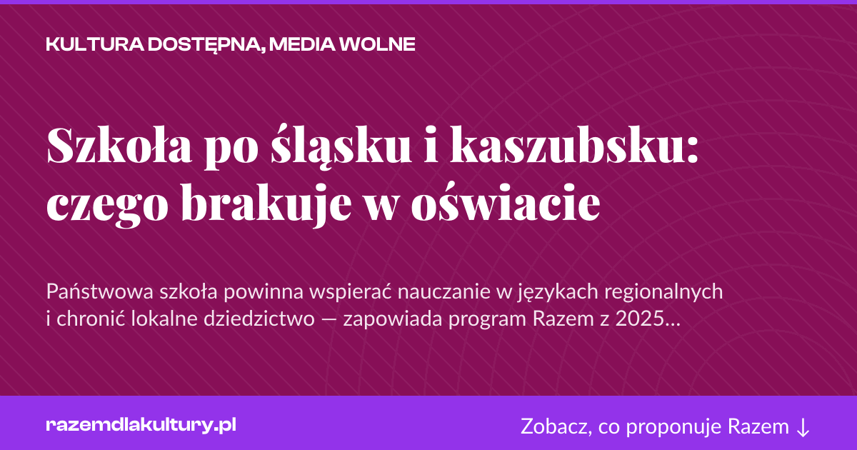 Karta social do udostępnienia: Szkoła po śląsku i kaszubsku: czego brakuje w oświacie